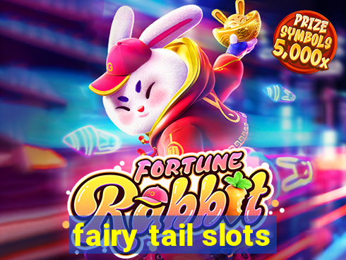 fairy tail slots